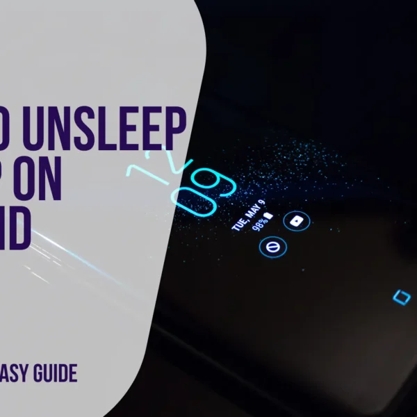 How to Unsleep an App on Android: Quick and Easy Guide